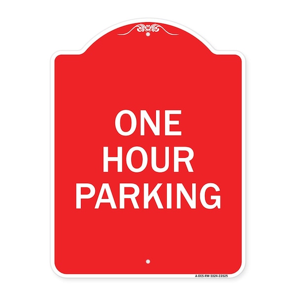 Signmission Designer Series Sign-One Hour Parking, Red & White Aluminum Sign, 18" x 24", RW-1824-23525 A-DES-RW-1824-23525 - main